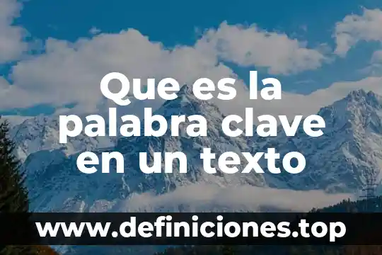 Que es la palabra clave en un texto