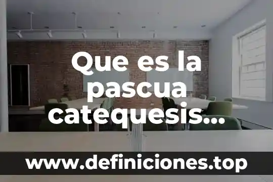 Que es autoaprendizaje de una persona 4 Que es la pascua catequesis para niños