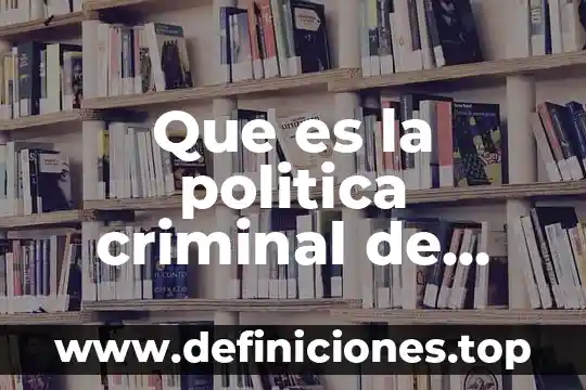 Que es un mapache en la política 8 Que es la politica criminal de juan bustos