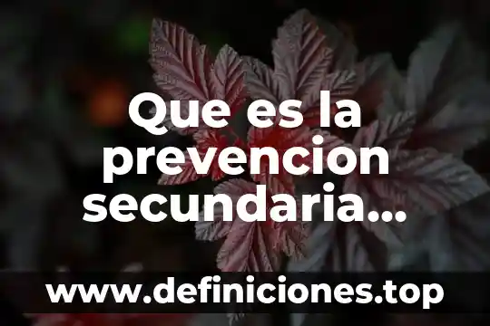 Que es la prevencion secundaria psicologia