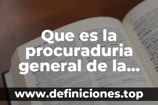 Que es la procuraduria general de la cdmx