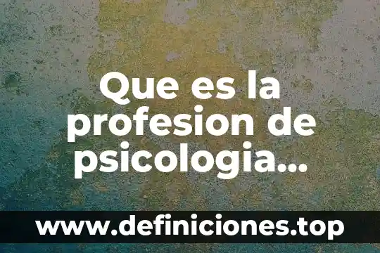Que es la profesion de psicologia social