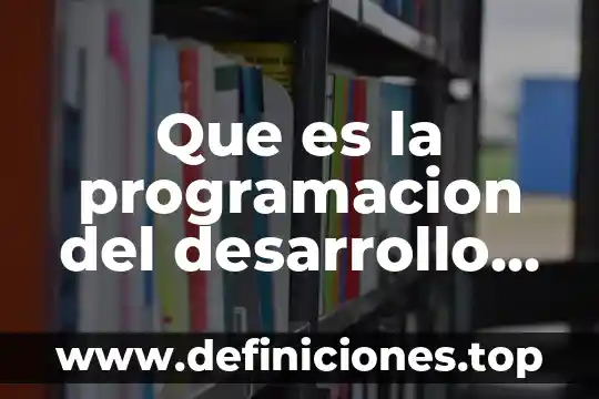 Que es desarrollo de la empatia 5 Que es la programacion del desarrollo de la comunidad