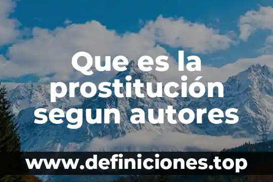 Que es la prostitución segun autores