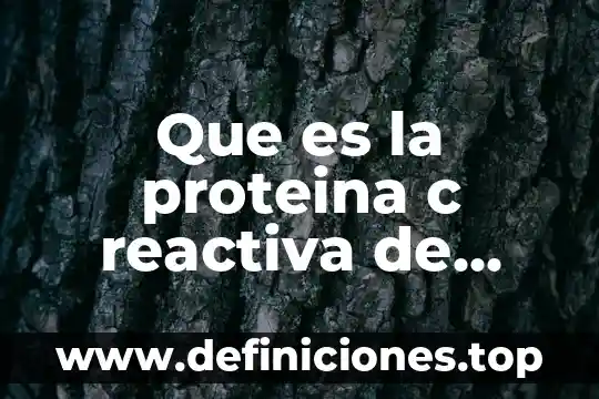 Que es la proteina c reactiva de espectro extendido