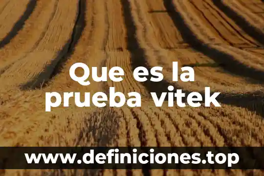 Que es la prueba vitek