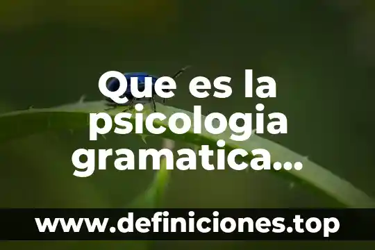 Que es una tabla matematica y frecuencia 8 Que es la psicologia gramatica matematica