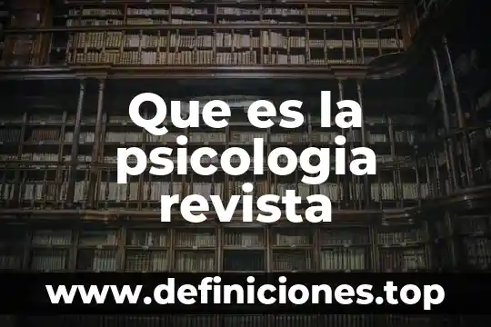 Que es la psicologia revista