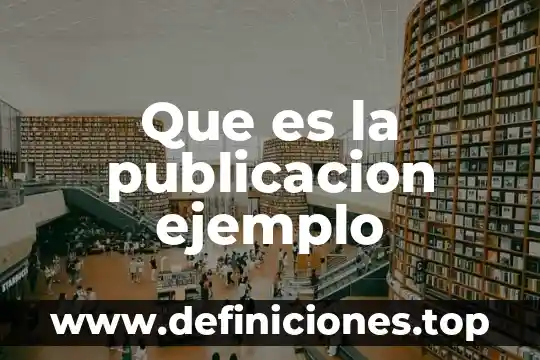 Qué es una red social y un sitio de publicación 6 Que es la publicacion ejemplo