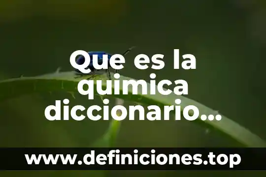 Que es contaminacion segun la real academia española 5 Que es la quimica diccionario dela real academia