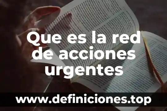 Que es un proceso acciones instrumentales 5 Que es la red de acciones urgentes