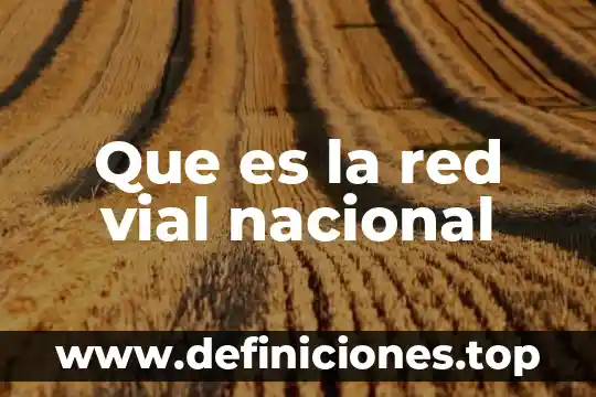 Que es seguridad vial en colombia 8 Que es la red vial nacional
