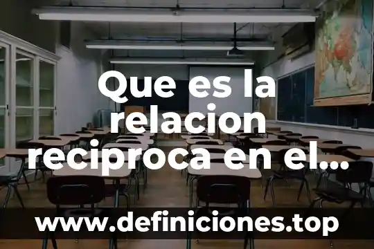 Ecosistema que es y para que sirve 3 Que es la relacion reciproca en el ecosistema
