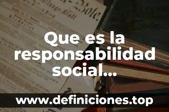 Share social que es 5 Que es la responsabilidad social universitaria ensayo