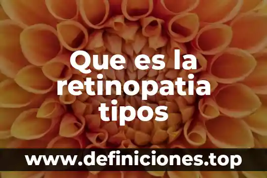 Que es dato estadisticamente 3 Que es la retinopatia tipos