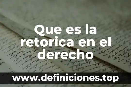 Que es la retorica en el derecho