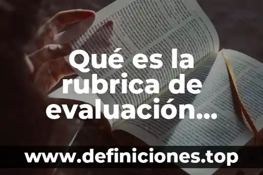 Que es proceso de distribucion y evaluacion 3 Qué es la rubrica de evaluación prepa en línea sep