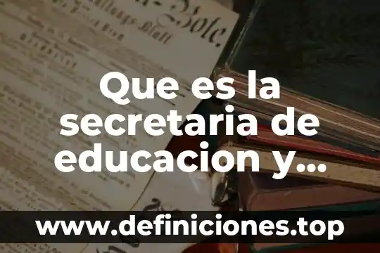 Qué es el bienestar comunitario 3 Que es la secretaria de educacion y bienestar social