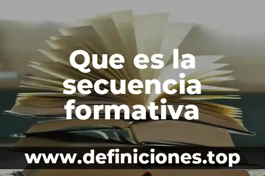 Que es evaluacion formativa o en proces 3 Que es la secuencia formativa