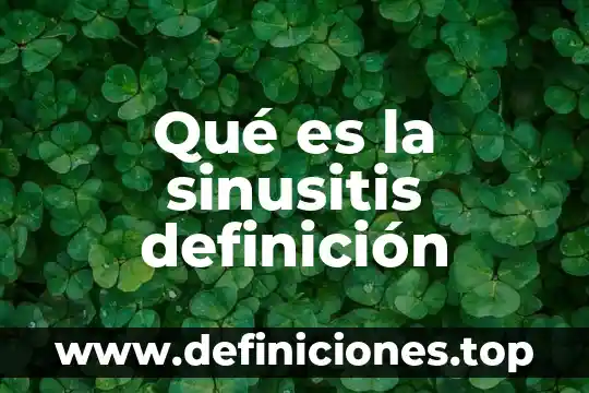 Qué es la sinusitis definición
