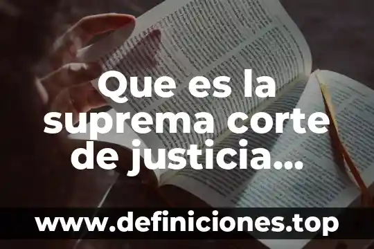 Que es para la suprema corte pago 7 Que es la suprema corte de justicia nacional