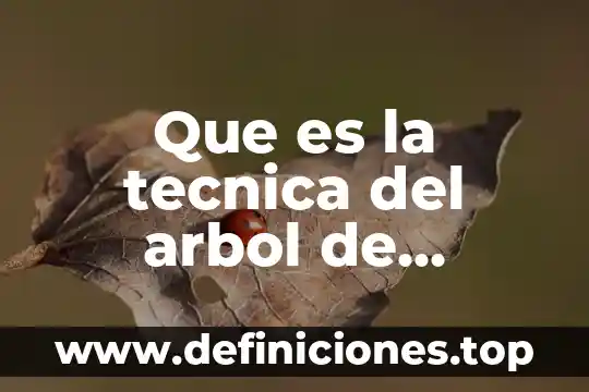 Que es un metodo de resolucion de problemas 4 Que es la tecnica del arbol de problemas