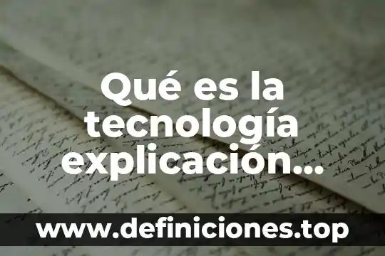 Qué es la tecnología explicación para niños