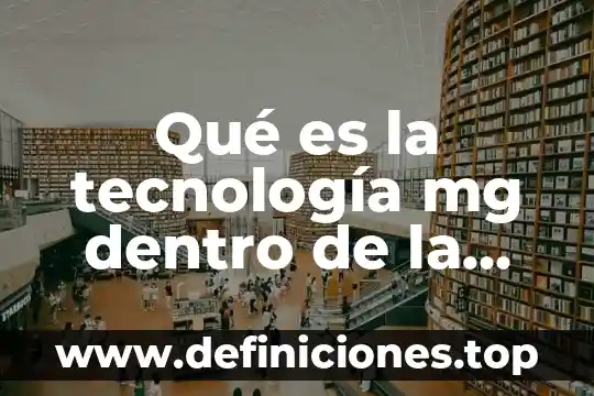 Qué es la tecnología clínica de laboratorio 4 Qué es la tecnología mg dentro de la transgénesis