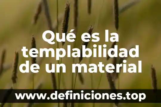 Que significa que es material buck una botas 4 Qué es la templabilidad de un material