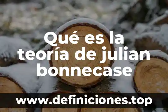 Qué es la teoría de julian bonnecase
