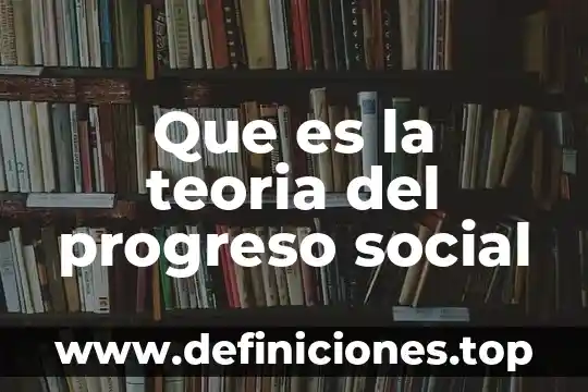 Que es manejo de paquetes de computo 3 Que es la teoria del progreso social