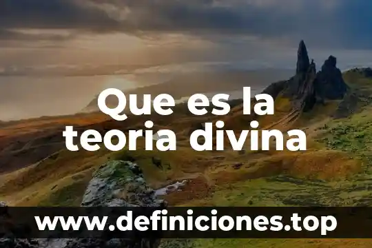 Que es la teoria divina