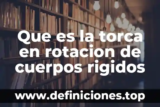 Cuerpos geométricos que es cilindros 8 Que es la torca en rotacion de cuerpos rigidos