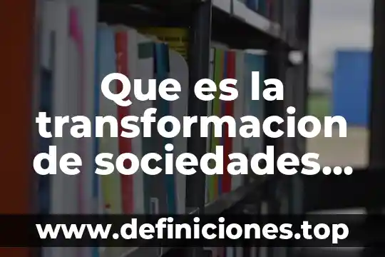Que es una ley general de sociedades mercantiles 4 Que es la transformacion de sociedades en contabilidad en prezi