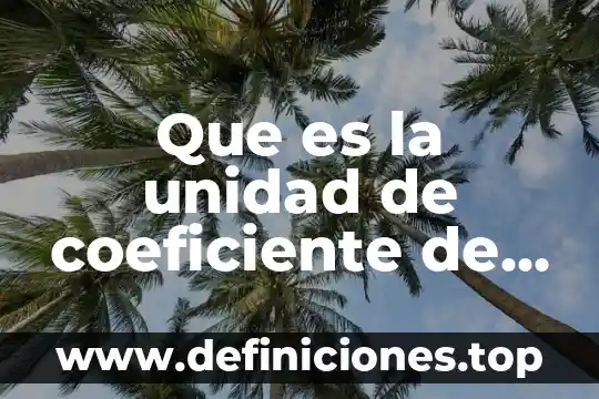 Que es un i en unidad de medida 5 Que es la unidad de coeficiente de sedimentacion