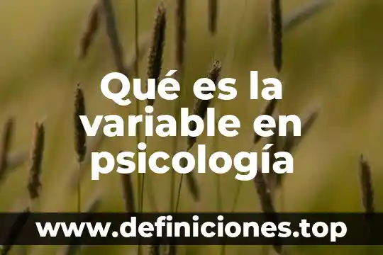 Qué es la variable en psicología