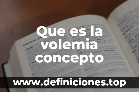 Que es trabado ciencias concepto 5 Que es la volemia concepto