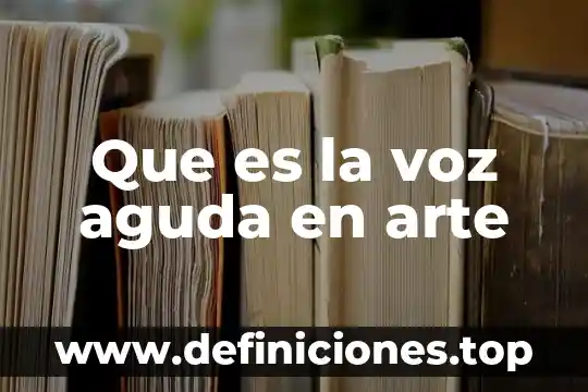 Que es enfermedad pelvica aguda 7 Que es la voz aguda en arte