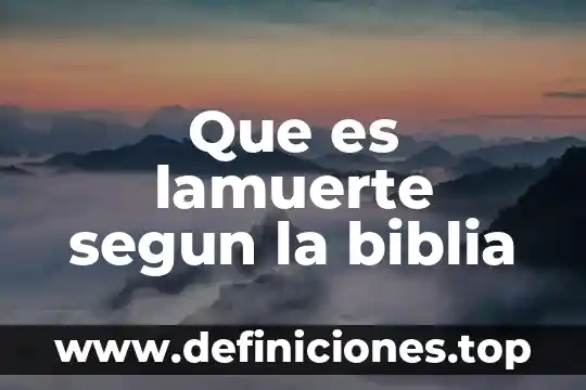Que es lamuerte segun la biblia
