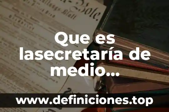 Ciencias naturales que es y campos de estudio 8 Que es lasecretaría de medio ambiente y recursos naturales