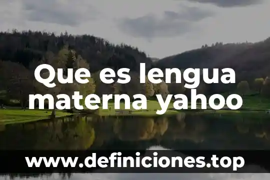 Qué es un informe científico cuáles son las partes 7 Que es lengua materna yahoo