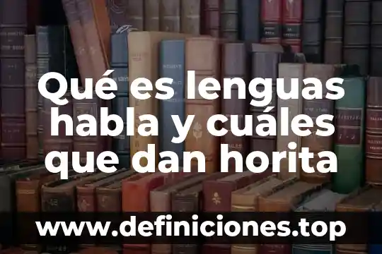 Cómo se dan cuenta que es seropositivo 4 Qué es lenguas habla y cuáles que dan horita