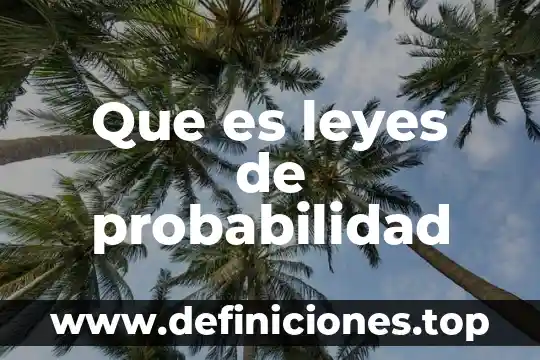 Qué es estequiometría en química leyes 4 Que es leyes de probabilidad