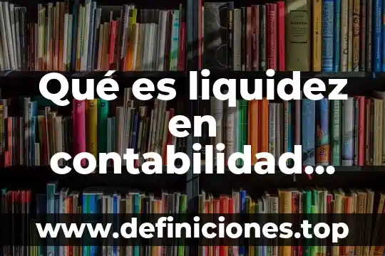 Que es un centro de costos soriana 5 Qué es liquidez en contabilidad de costos