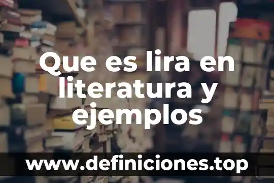 Que es lira en literatura y ejemplos