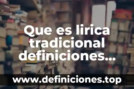 Que es la fisica definiciones 5 Que es lirica tradicional definiciones para niños