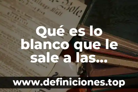 Ciatica que es y porque sale 3 Qué es lo blanco que le sale a las mujeres