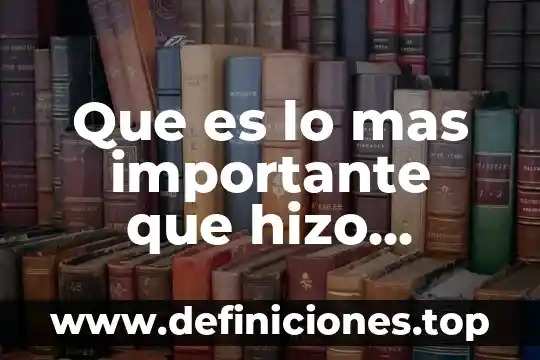 Que es lo mas importante que hizo venustiano carranza