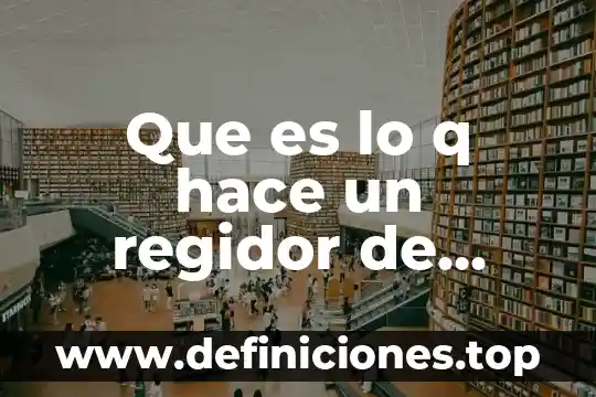 Que es lo q hace un regidor de salud