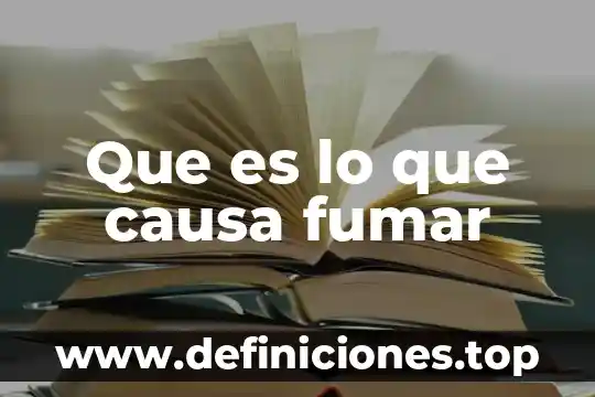 Que es la droga y que daños causa 4 Que es lo que causa fumar